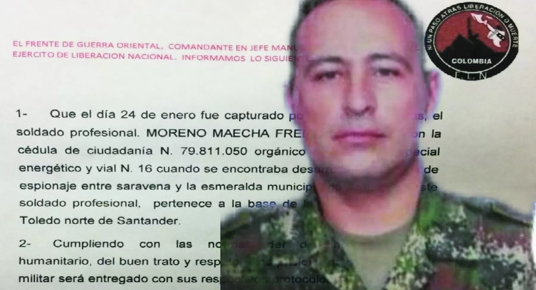El Ejército de Liberación Nacional - ELN, confirmó que el soldado profesional Freddy Moreno Mahecha se encuentra en su poder desde el pasado 24 de enero.