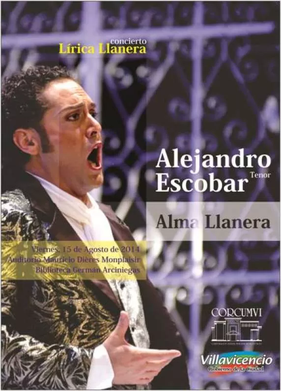 Recital con Alejandro Escobar “Lirica Llanera” viernes 15 de agosto 7:00 pm, la entrada es libre hasta completar el aforo y se recomienda vestir con traje blanco.