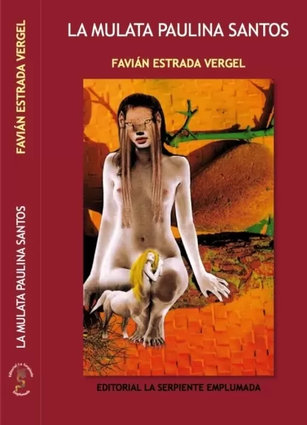 Portada del libro La mulata Paulina Santos, novela del escritor araucano Favián Estrada Vergel.