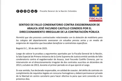 Exgobernador de Arauca Facundo Castillo fue hallado culpable por direccionar contratos escolares sin requisitos legales
